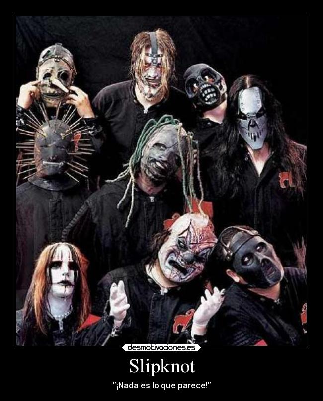 Slipknot - ¡Nada es lo que parece!