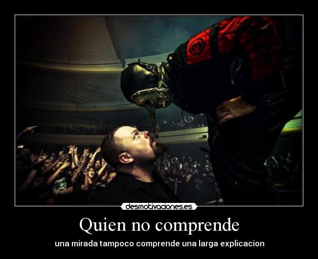 Quien no comprende - 