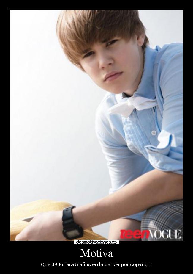 Motiva - Que JB Estara 5 años en la carcer por copyright