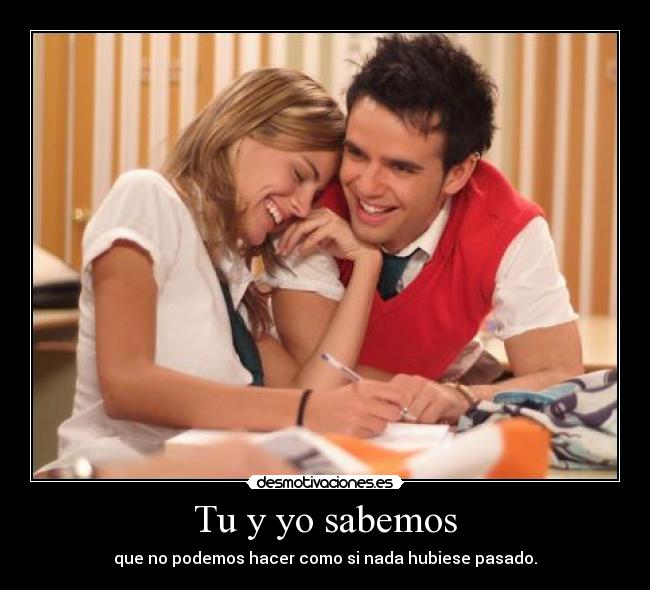 Tu y yo sabemos -