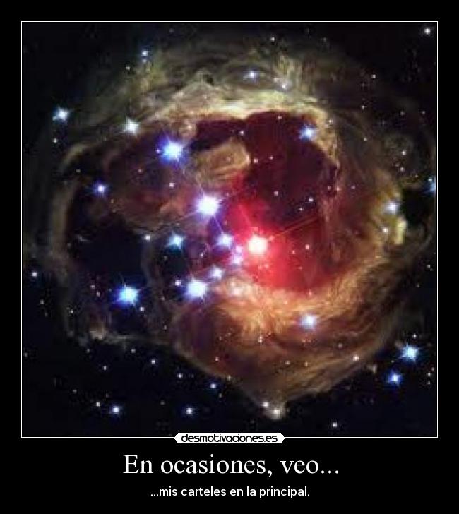 En ocasiones, veo... - ...mis carteles en la principal.