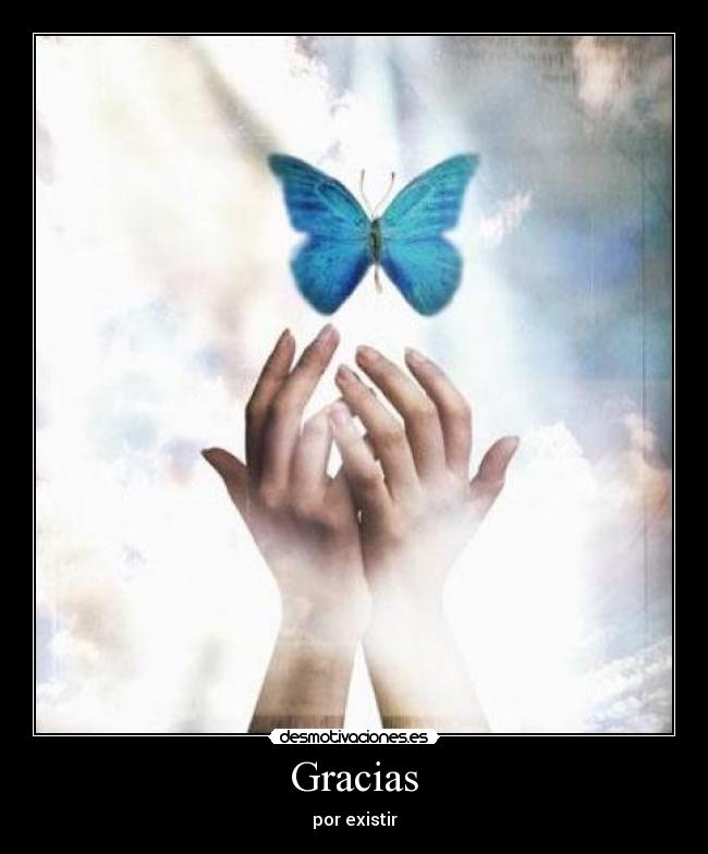 Gracias - por existir