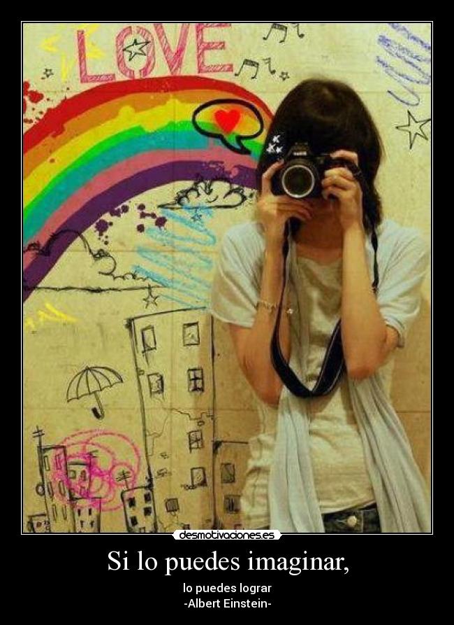 Si lo puedes imaginar, - 