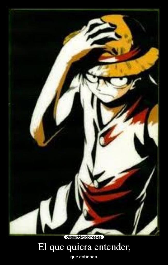 El que quiera entender, - 