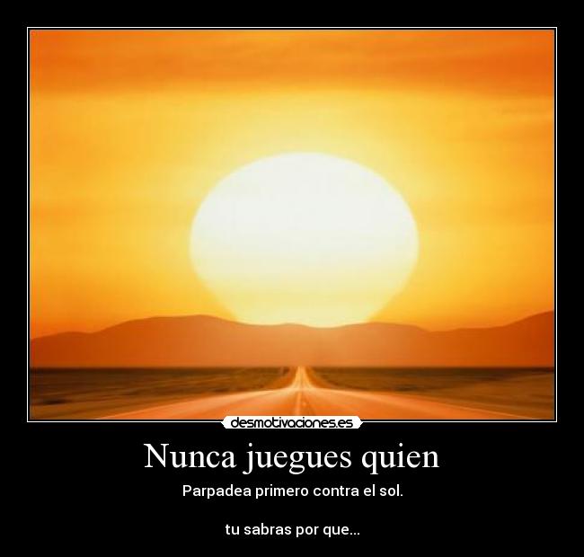 carteles solparpadearparpadeajueguesjugar desmotivaciones