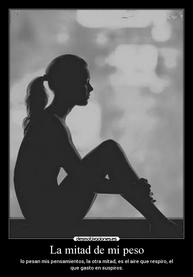 La mitad de mi peso - 