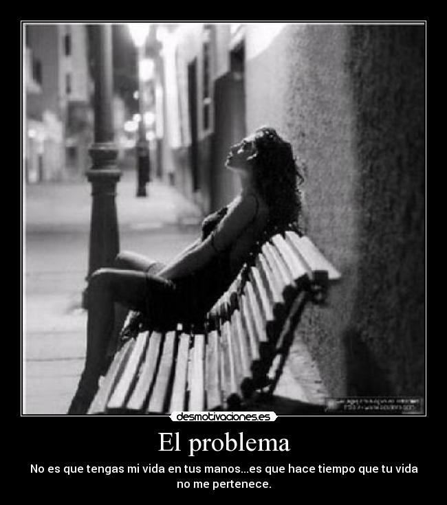 carteles problema amor vida desmotivaciones
