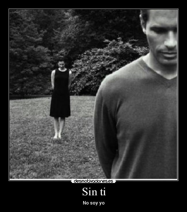 Sin ti - No soy yo
