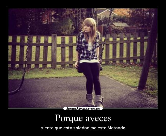 Porque aveces -