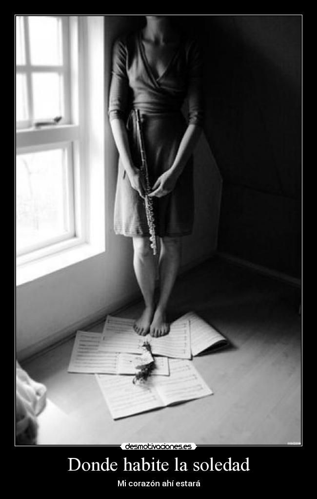 Donde habite la soledad - Mi corazón ahí estará