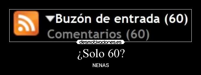 ¿Solo 60? - NENAS