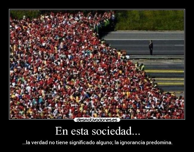 En esta sociedad... -