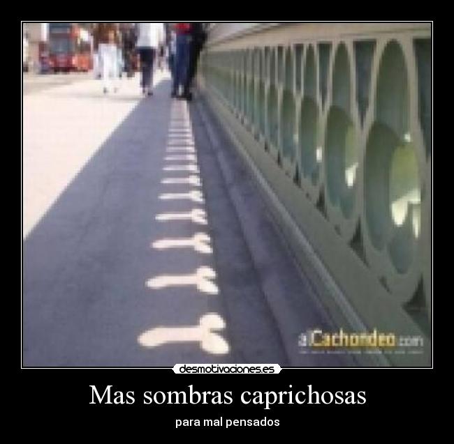 Mas sombras caprichosas -