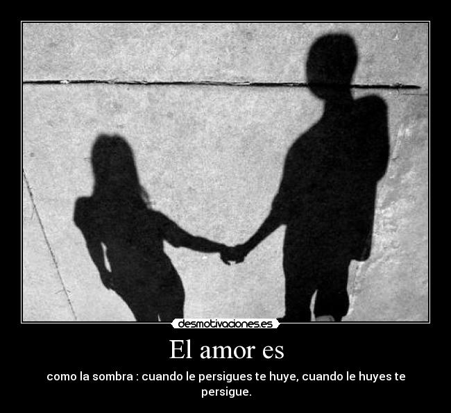 carteles amor sombra desmotivaciones