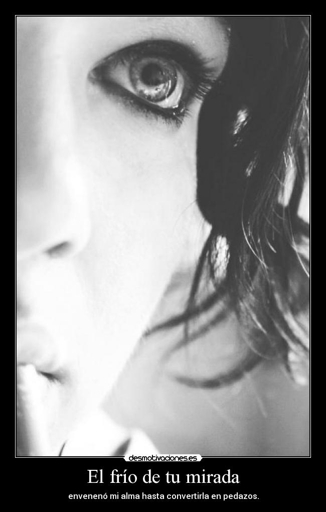 El frío de tu mirada -