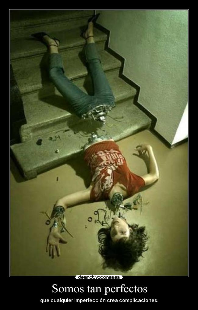 carteles perfeccion del ser humano imprecionante myrniz desmotivaciones