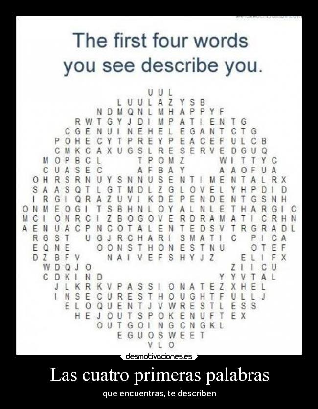 Las cuatro primeras palabras - que encuentras, te describen