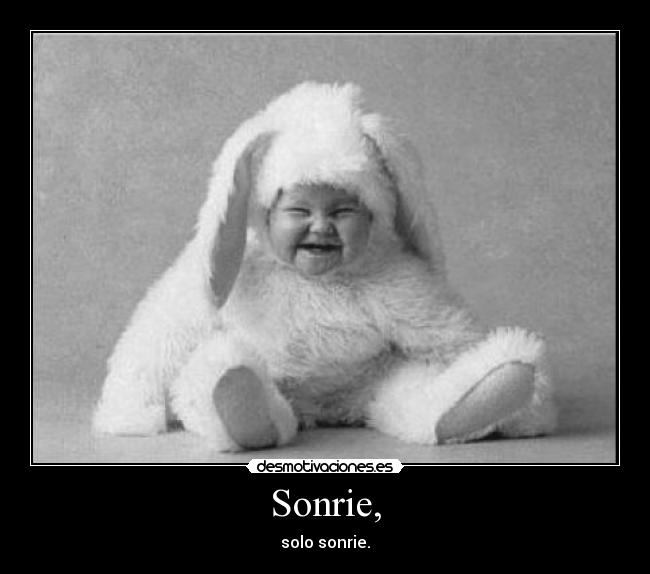 Sonrie, - 