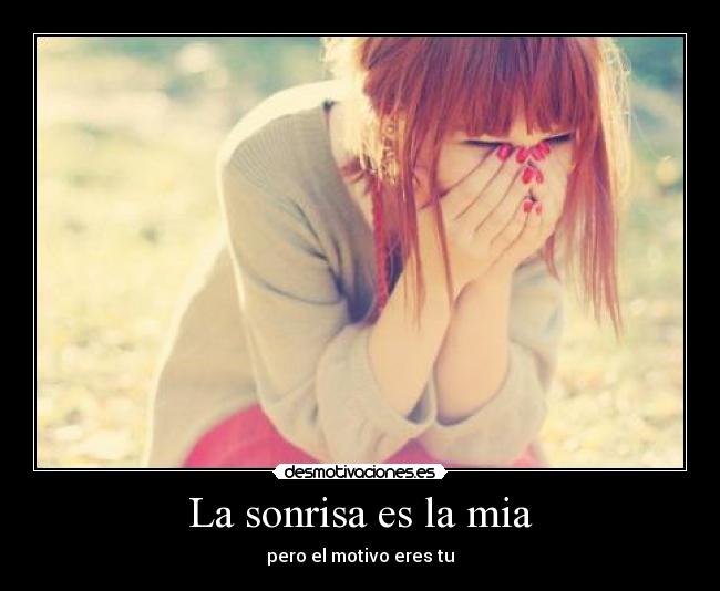 La sonrisa es la mia -