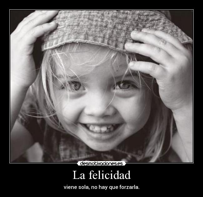 La felicidad -
