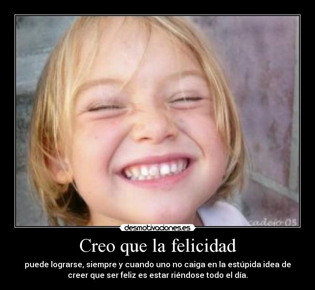 Creo que la felicidad - 