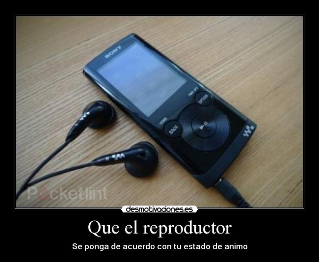 Que el reproductor - Se ponga de acuerdo con tu estado de animo