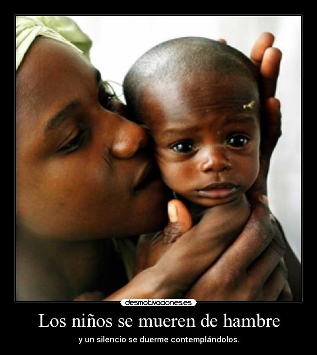 carteles hambre miseria muerte desmotivaciones