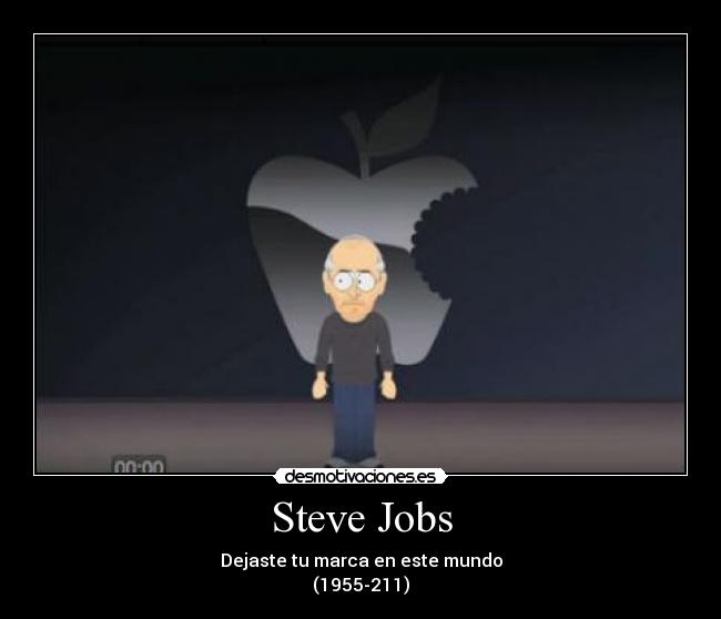 Steve Jobs - Dejaste tu marca en este mundo
(1955-211)