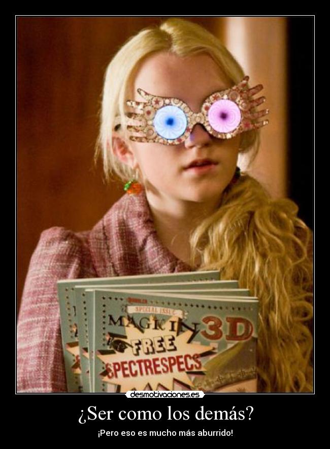 carteles luna lovegood harry potter gafas los demas aburrido desmotivaciones