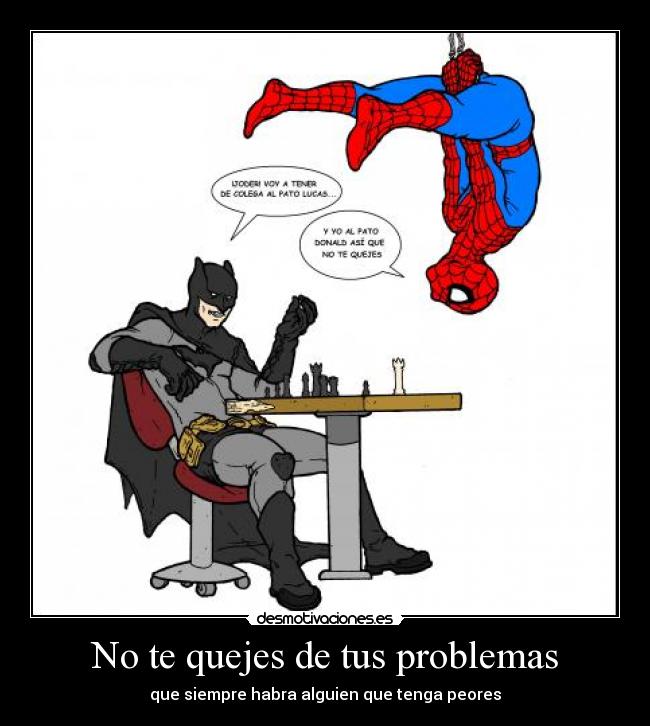 No te quejes de tus problemas - 