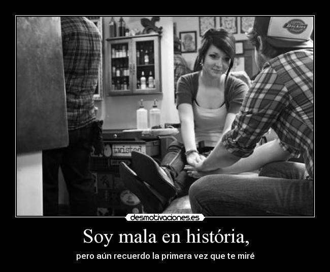 Soy mala en história, -