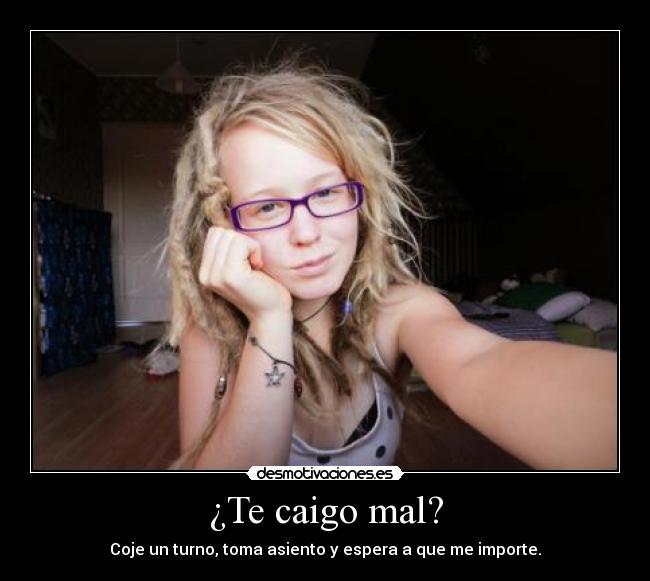 ¿Te caigo mal? - 