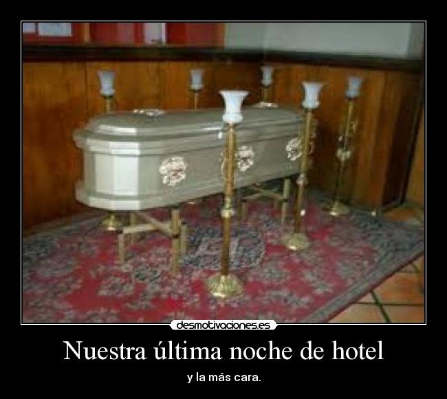 Nuestra última noche de hotel -
