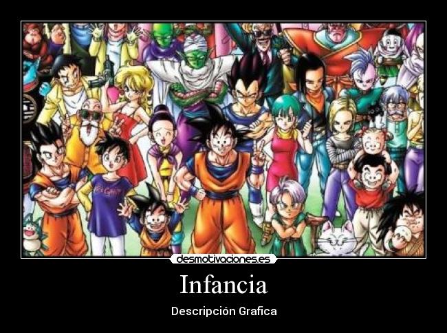 carteles infancia goku desmotivaciones