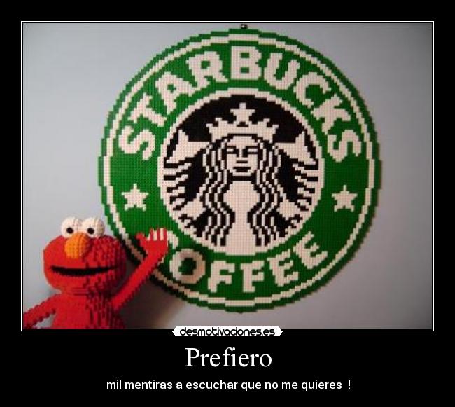 Prefiero - mil mentiras a escuchar que no me quieres !