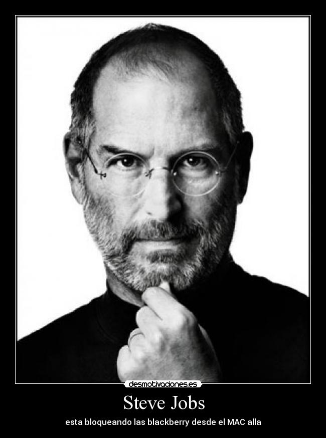 Steve Jobs - esta bloqueando las blackberry desde el MAC alla