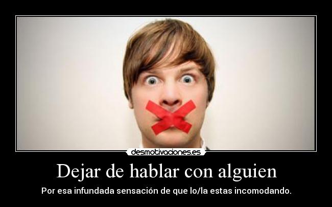 Dejar de hablar con alguien - 