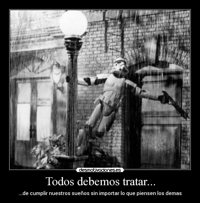 Todos debemos tratar... - 