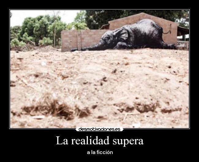 La realidad supera - 