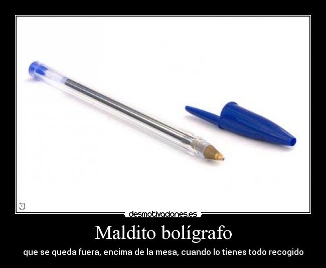 Maldito bolígrafo -