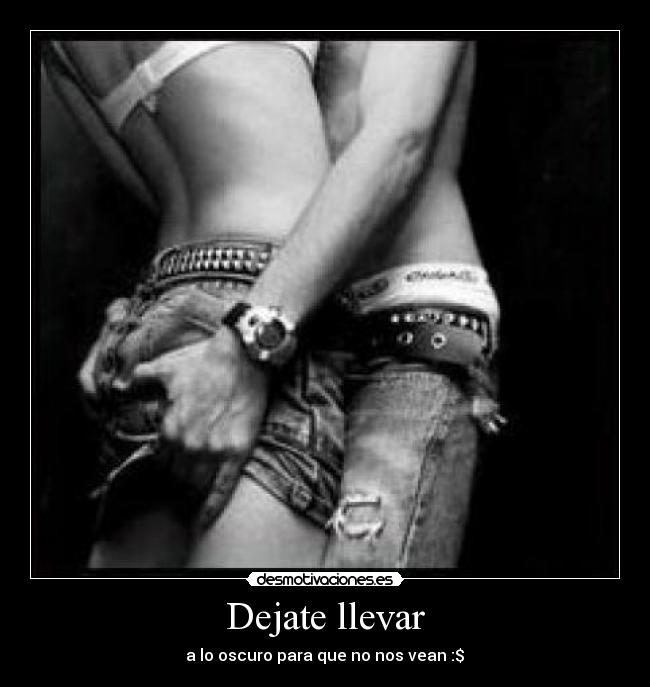 Dejate llevar -