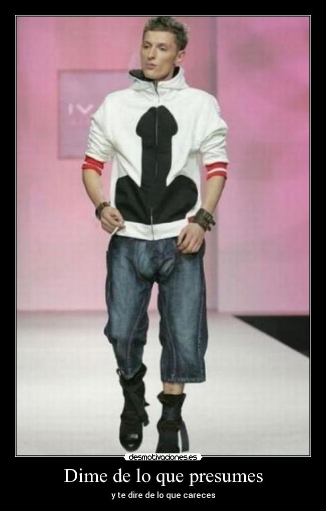 Dime de lo que presumes - 