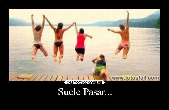 Suele Pasar... - ....