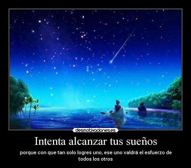 Intenta alcanzar tus sueños - 