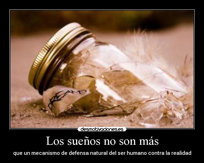 Los sueños no son más -