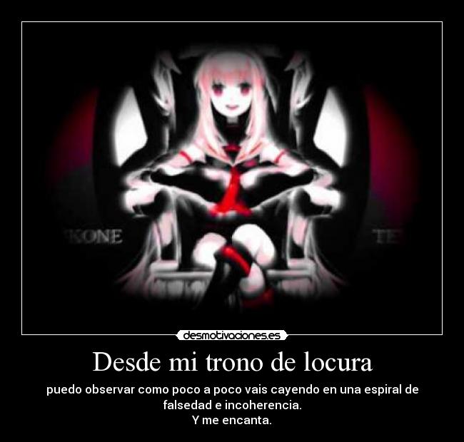Desde mi trono de locura -