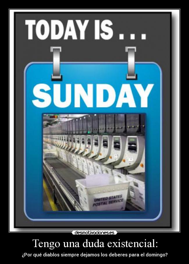 carteles siempre dejamos los deberes para domingo desmotivaciones