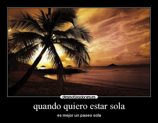 quando quiero estar sola - 