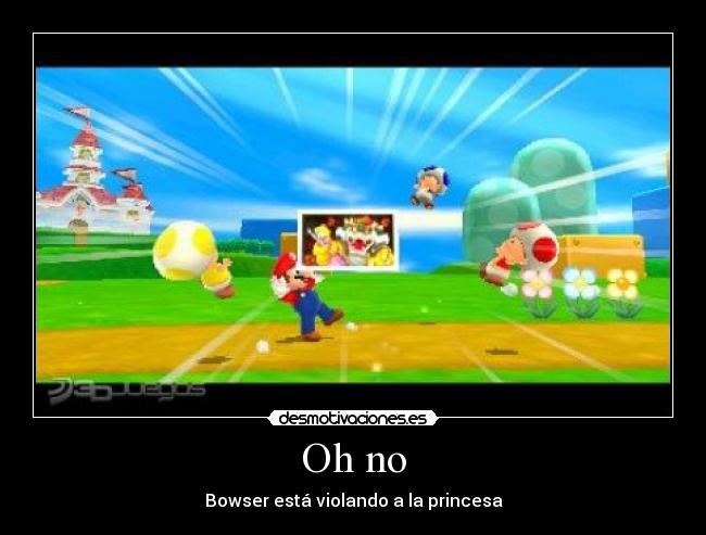 Oh no - Bowser está violando a la princesa