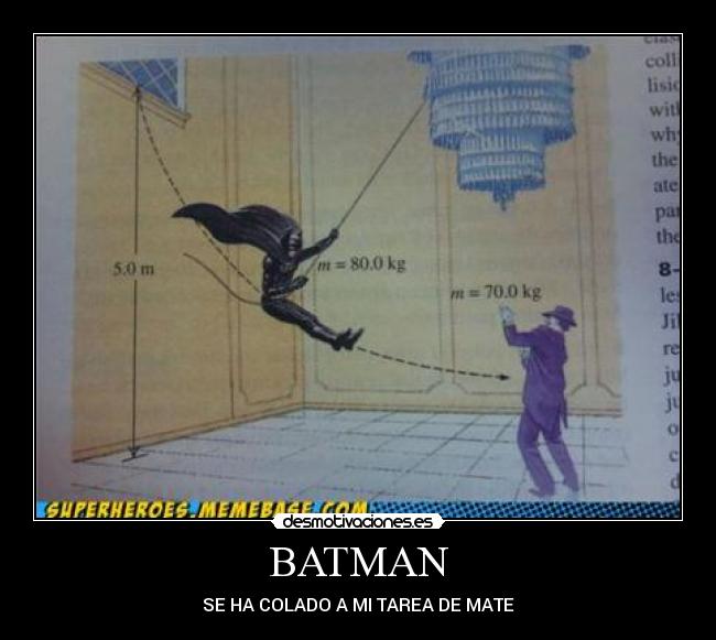 BATMAN - SE HA COLADO A MI TAREA DE MATE